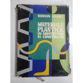 MATERIALE  PLASTICE  IN  ARHITECTURA  SI  CONSTRUCTII  -  DORIAN  HARDT